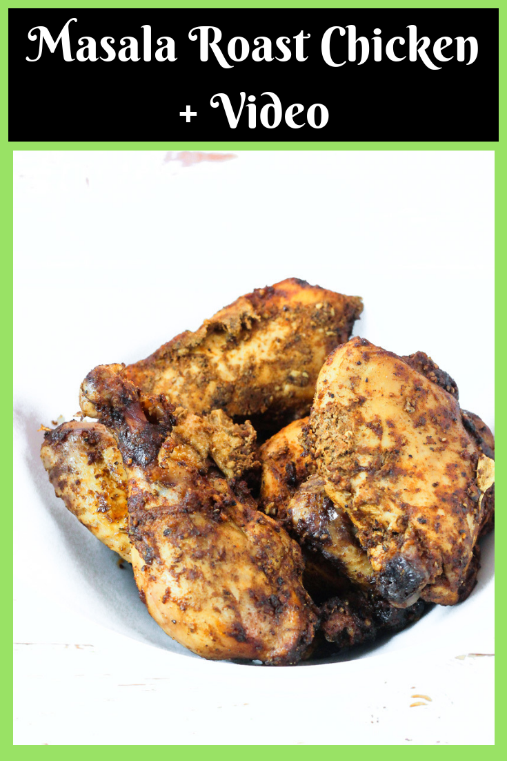 Masala Roast Chicken + VIDEO