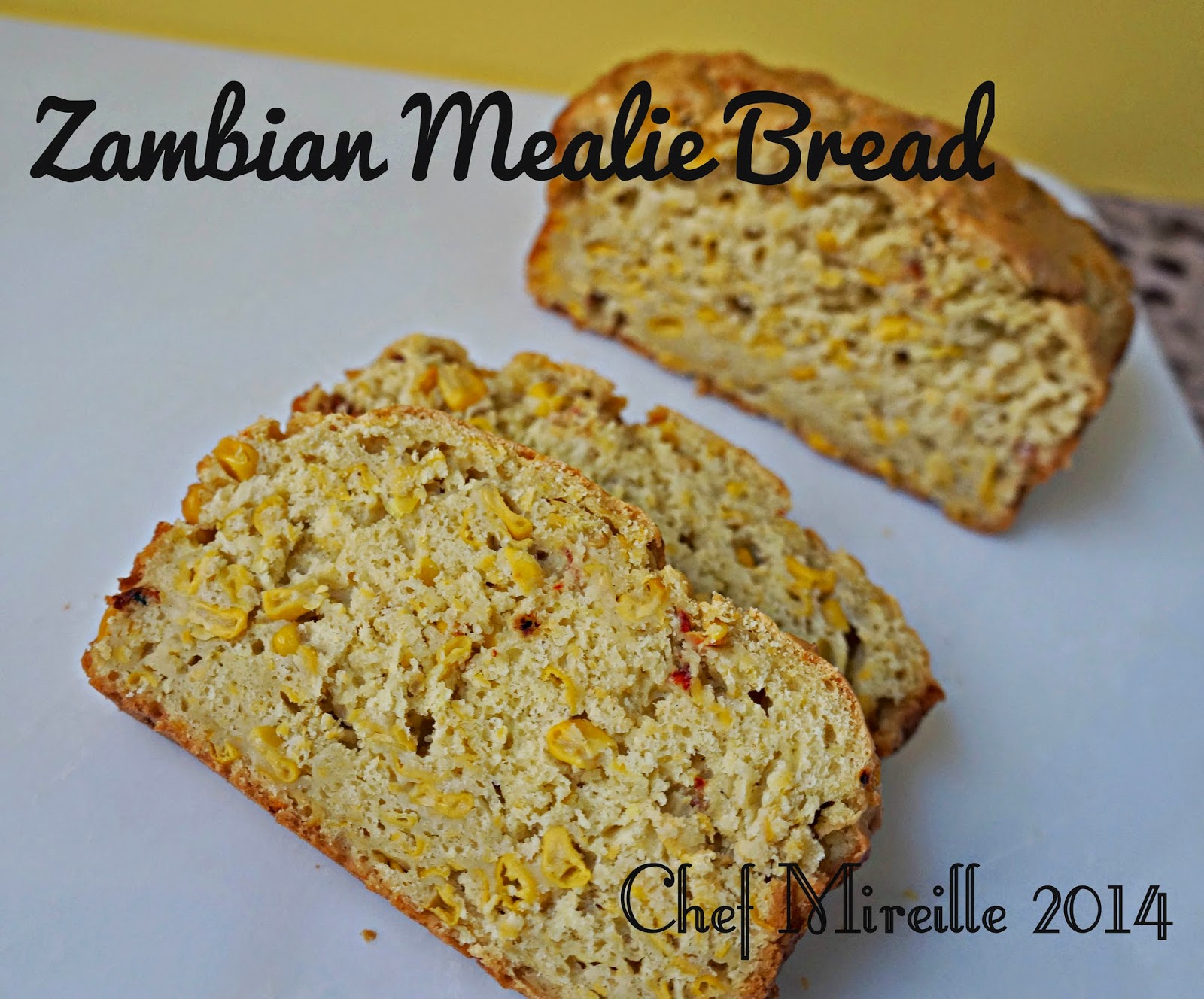 Zambian Mealie Bread Global Kitchen Travels