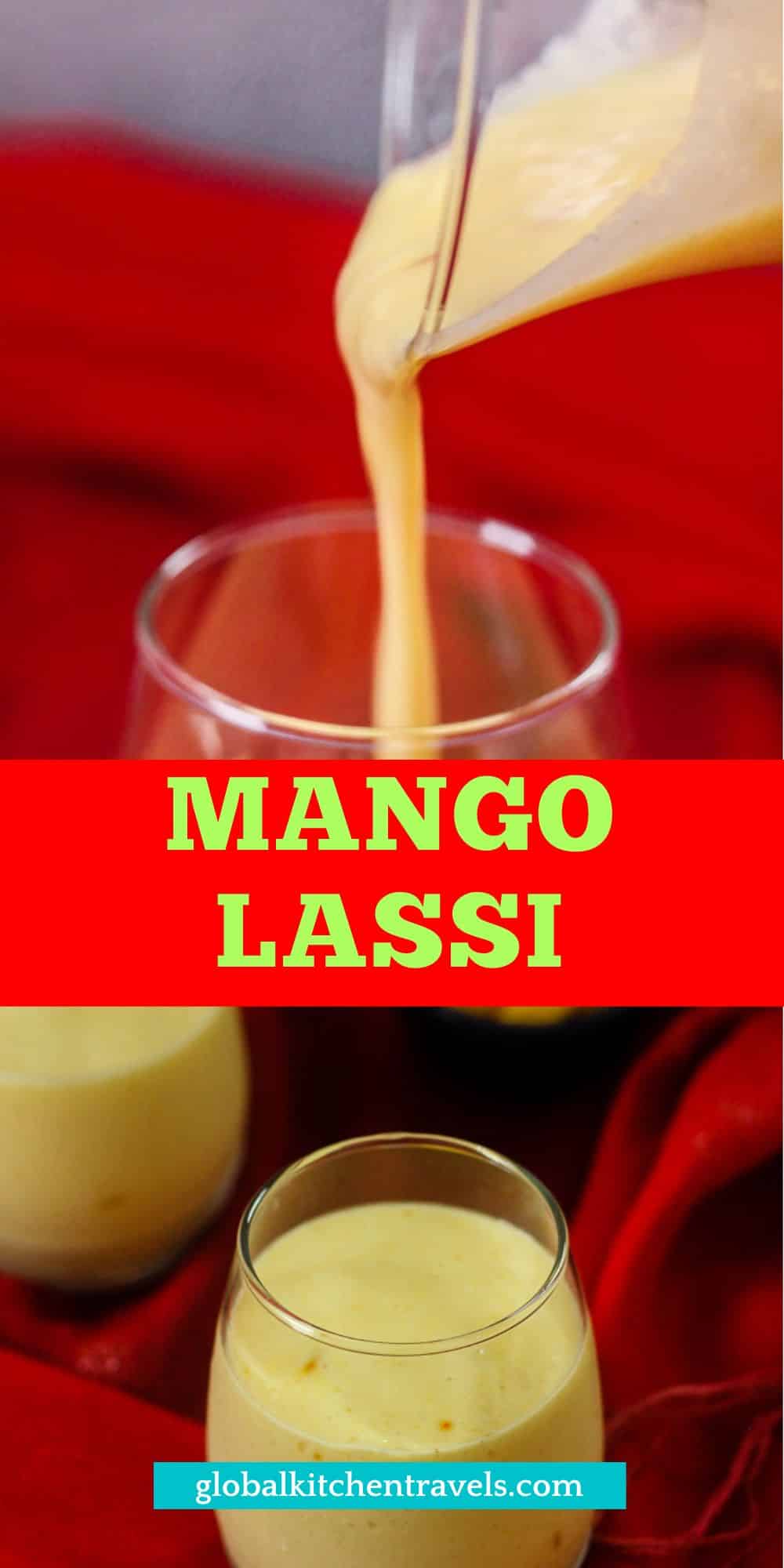 Easy Homemade Indian Mango Lassi (Drink Recipe) - Global Kitchen Travels