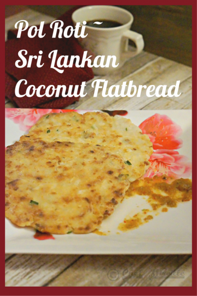 Pol Roti - Sri Lankan Coconut Flatbread