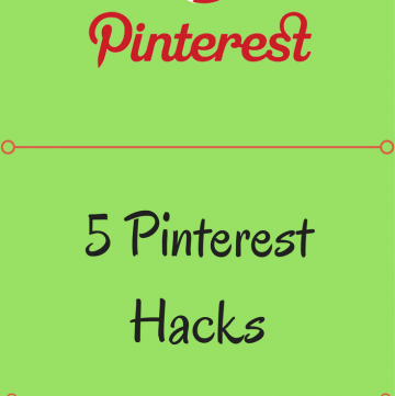 Blogging Tips - 5 Pinterest Hacks