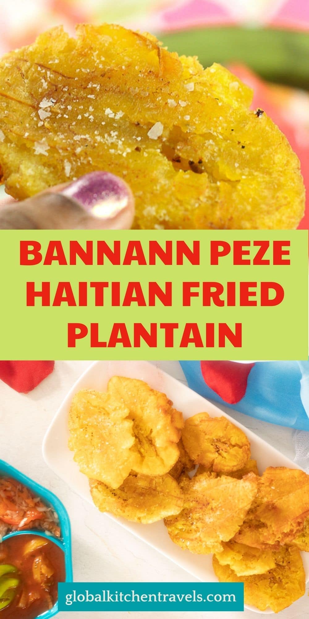 Bannann Peze The Best Haitian Style Fried Plantain Global Kitchen