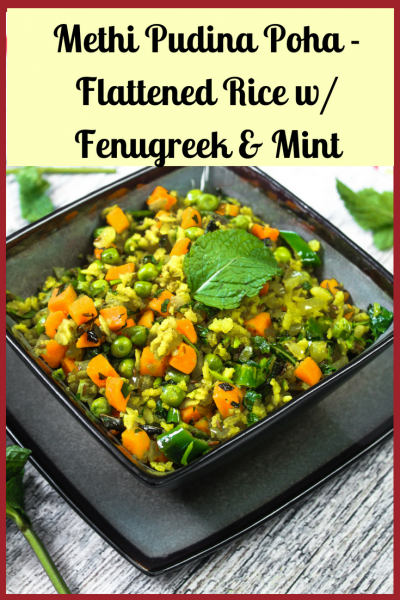 Methi Matar Poha – Flattened Rice with Fenugreek & Mint