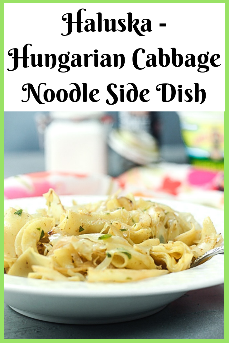  Haluska or Kaposztas Teszta - Hungarian Cabbage Noodles