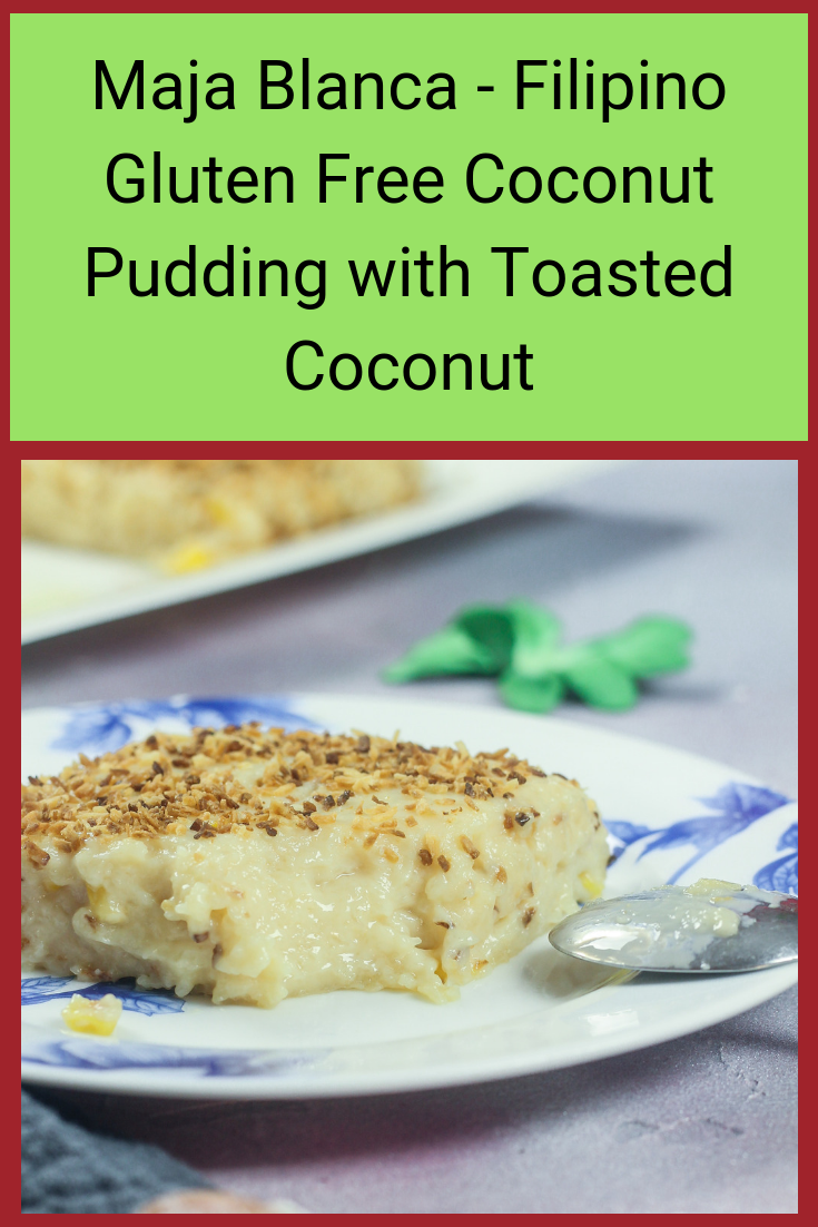 Maja Blanca - Gluten Free Filipino Coconut Pudding