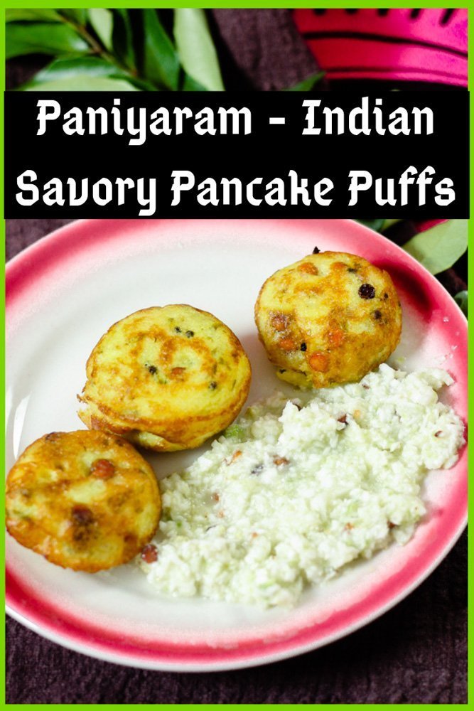 Paniyaram - Indian Savory Pancake Puffs - Global Kitchen Travels