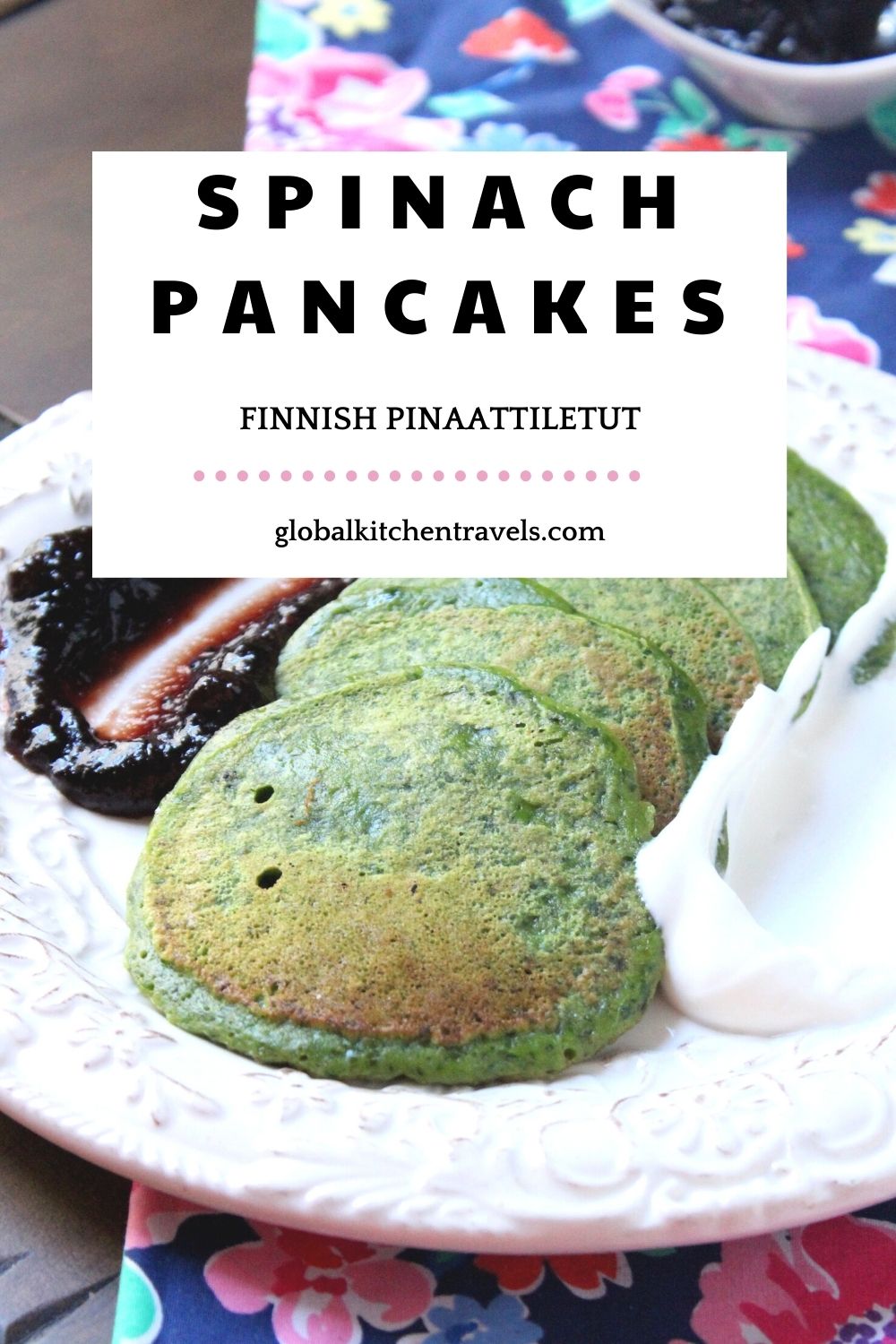 Finnish Spinach Pancakes - Pinaattiletut - Global Kitchen Travels