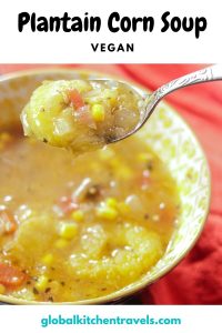 African Plantain Soup with Corn - Easy Vegetarian Soup in 15 minutes ...